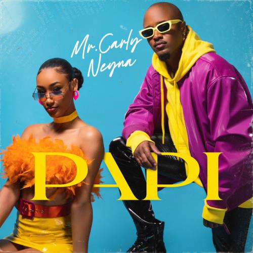 Mr. Carly - PAPI (feat. Neyna)