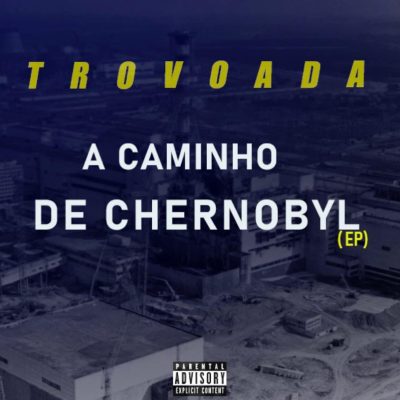 Trovoada - A Caminho De Chernobyl EP