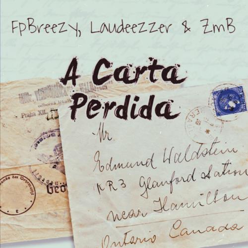 FpBreezy, Laudeezzer & ZmB - A Carta Perdida
