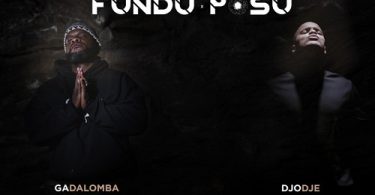 Ga DaLomba - Fundu Posu (feat. Djodje)