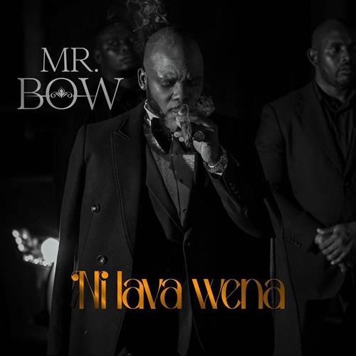 Mr. Bow - Ni Lava Wena