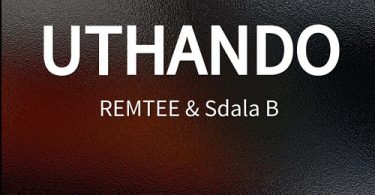 REMTEE & Sdala B - UTHANDO