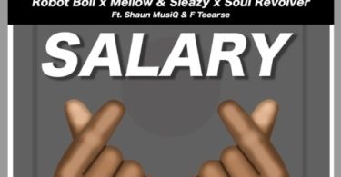 Robot Boii, Mellow & Sleazy - Salary Salary ft. Shaun MusiQ & F Teearse