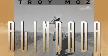Troy Moz - Blindada 1.0