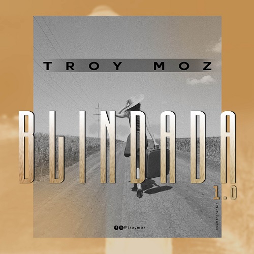 Troy Moz - Blindada 1.0