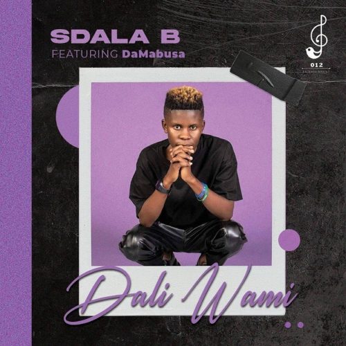 Sdala B - Dali Wami (feat. Da Mabusa)