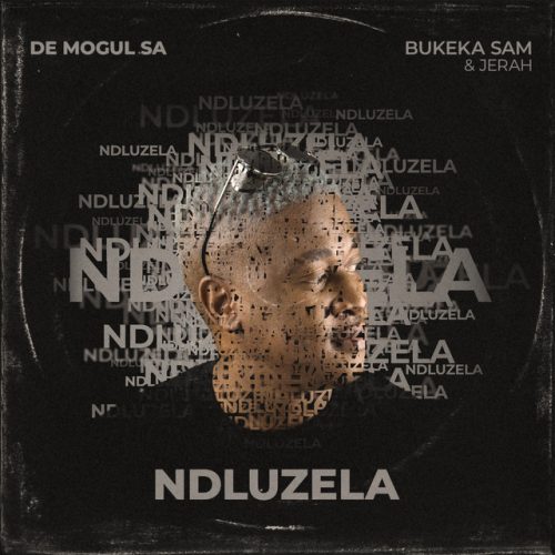 De Mogul SA - Ndluzela (feat. Bukeka Sam & Jerah)