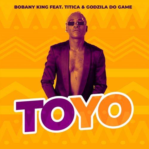 Bobany King - Toyo (feat. Godzilla do Game & Titica)