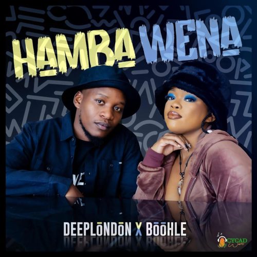 Deep London & Boohle - Hamba Wena