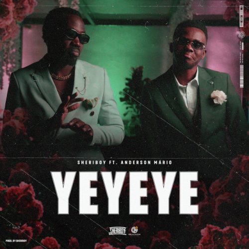 Sheriboy - Yeyeye (feat. Anderson Mário)