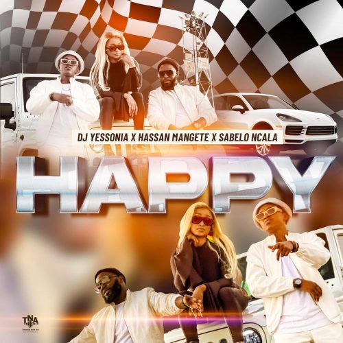 DJ Yessonia - Happy (feat. Hassan Mangete & Sabelo Ncala)