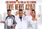 Love Devotion - Enye Nenye Asyazi (feat. DJ Tira & The Elevatorz)