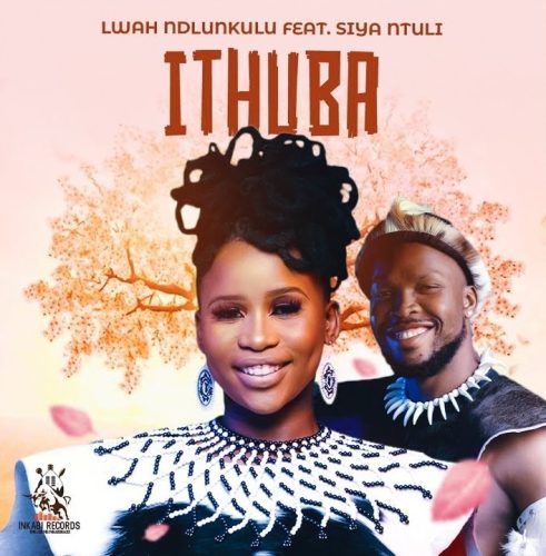 Lwah Ndlunkulu & Siya - NtuliIthuba