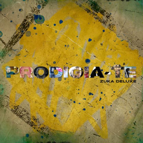 Prodigio - PRODIGIA-TE (Zuka Deluxe)