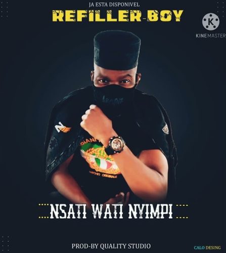 Refiller Boy - Nsati Wati Nyimpi