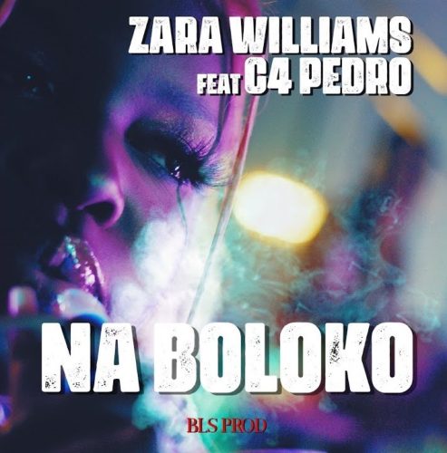 Zara Williams - Na Boloko (feat. C4 Pedro)