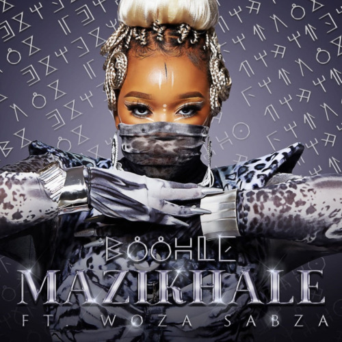 Boohle - Mazikhale (feat. Woza Sabza)