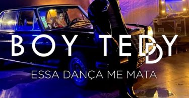 Boy Teddy - Essa Dança Me Mata