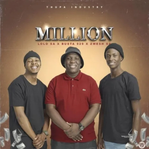 Busta 929 - Million (feat. Zwesh Sa & Lolo SA)
