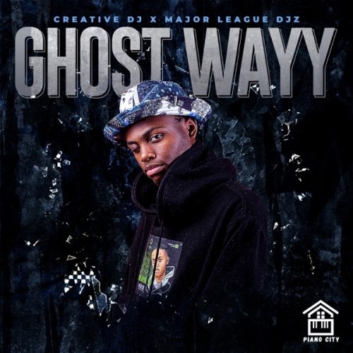 Creative Dj & Major League Djz - Ghost Wayy