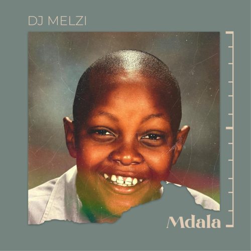 DJ Melzi - Mdala (feat. Tee Jay, Mkeyz, Rascoe Kaos & Lesax)