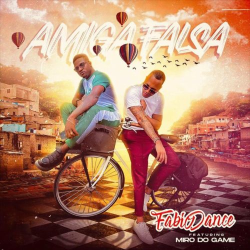 Fábio Dance - Amiga Falsa (feat. Miro do Game)