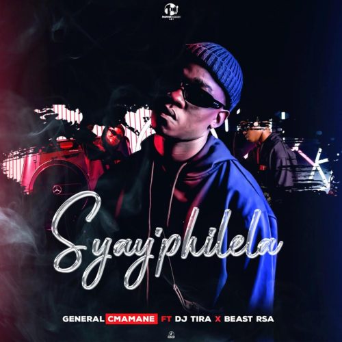General C'mamane - Syay'philela (feat. DJ Tira & Beast RSA)