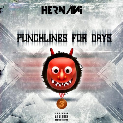 Hernani - Punchlines for Days 3