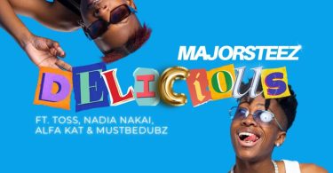 Majorsteez - Delicious (feat. Toss, Nadia Nakai, Alfa Kat & MustbeDubz)