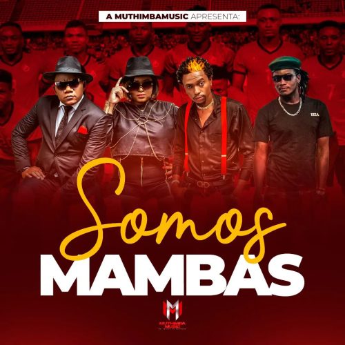 Muthimba Music - Somos Mambas (feat. Gunnias, Mara Fernandes, Cizer Boss & Biver)