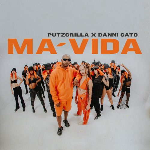 Putzgrilla & Danni Gato - Má Vida