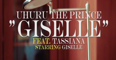 Uhuru The Prince - Giselle (feat. Tassiana)