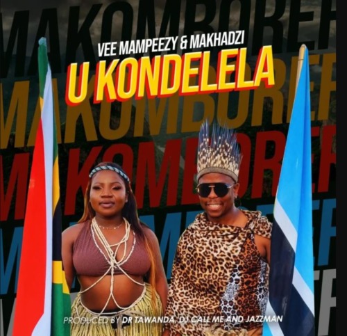 Vee Mampeezy & Makhadzi - Ukondelela