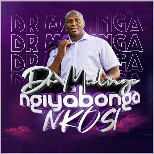 Dr Malinga - Ngiyabonga Nkosi