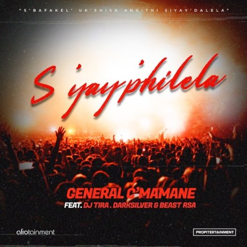 General C'mamane - S'yay'philela (feat. DJ Tira, DarkSilver & Beast Rsa)