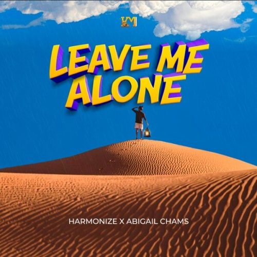 Harmonize - Leave Me Alone (feat. Abigail Chams)
