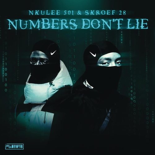 Nkulee501 & Skroef28 - Numbers Don't Lie (Album)