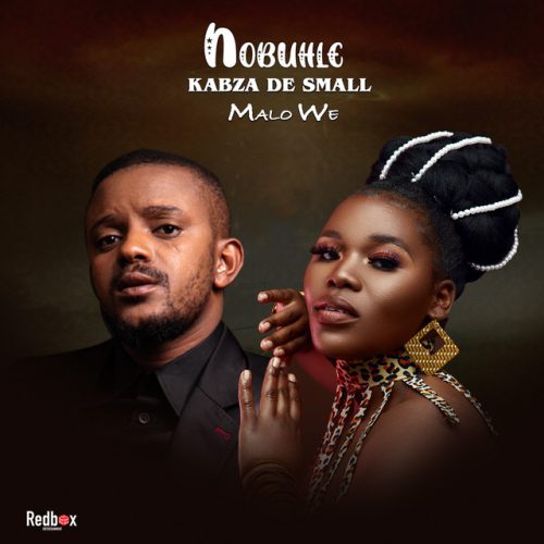 Nobuhle - Malo We (feat. Kabza De Small)