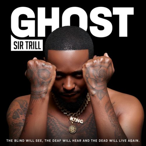 Sir Trill - Ghost (Álbum)