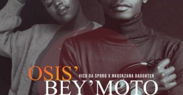 Vico Da Sporo & Nkosazana Daughter - Osis’ Bey’moto (Amapiano Meets Orchestra Mix)