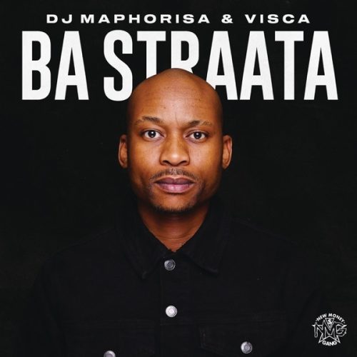 DJ Maphorisa & Visca - Ba Straata (Album)