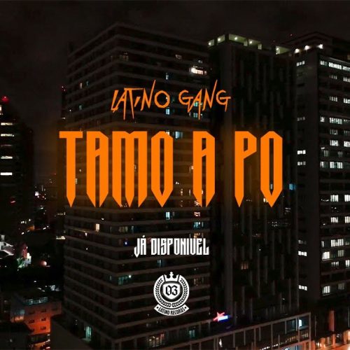 Latino Gang (Paulelson, Yuppie Supremo & BakaBaki) - Tamo A Po