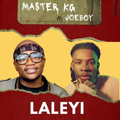 Master KG - Laleyi (feat. Joeboy)
