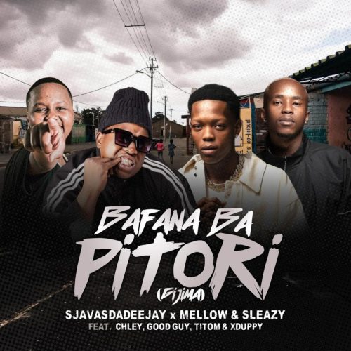 SjavasDaDeejay & Mellow & Sleazy - Bafana Ba Pitori (feat. Chley, Titom, Xduppy & Goodguy Styles)