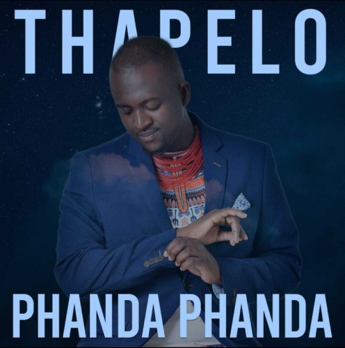 Thapelo - Phanda Phanda (feat. Senzo Success Sibiya ,Thokozani Gift, Madonsela, Oscar Mdlongwa, Lerhwarhwa Bontle Qhaba, Themba Robinson Chipeya, Oskido, Deep Sen & King Talkzin)