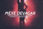 Zander Baronet & DX Nuvunga - Mexe Devagar (feat. Stapura & Kimbarlian Boys)