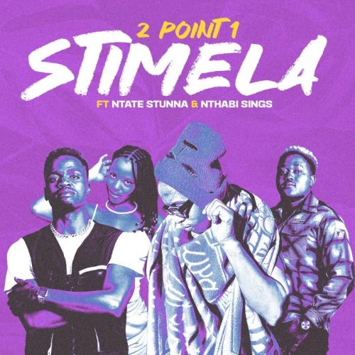 2Point1 - Stimela (feat. Ntate Stunna & Nthabi Sings)