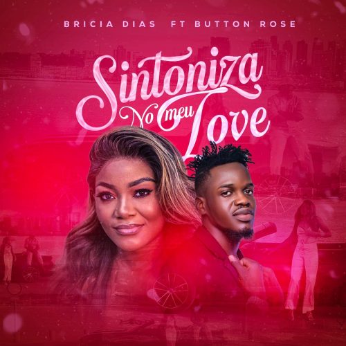 Brícia Dias - Sintoniza No Meu Love (feat. Button Rose