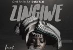 Cnethemba Gonelo – Zingiwe (feat. Gaba Cannal)