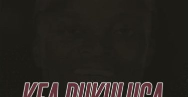 King Monada – Kea Dukuluga (feat. Kay Murdur & LandRose)